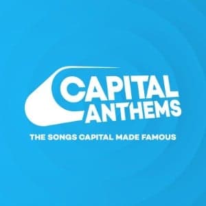  CAPITAL ANTHEMS UK: The Songs Capital Made Famous - Londres, Inglaterra