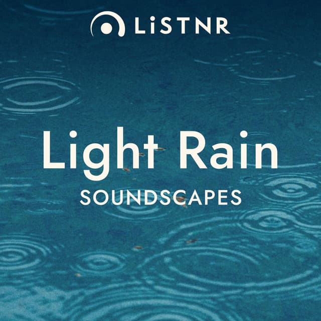 LiSTNR - Light Rain [Soundscapes]
