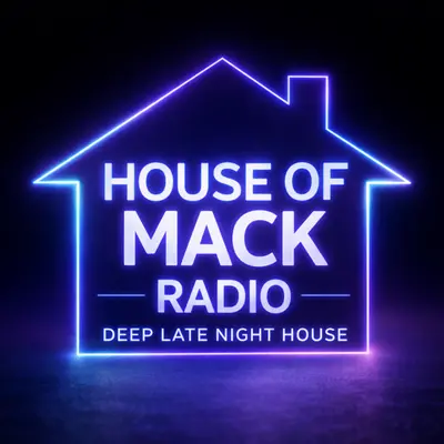 House of Mack Radio – Deep House & DJ Mixes