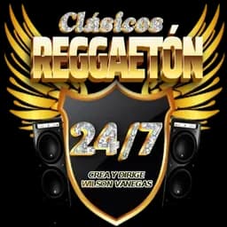 CLÁSICOS REGGAETON 24_7
